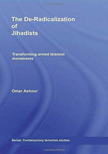 The De-Radicalization of Jihadists: Transforming Armed Islamist Movements / Edition 1