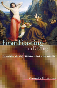 Title: From Feasting To Fasting: The Evolution of a Sin, Author: Veronika Grimm