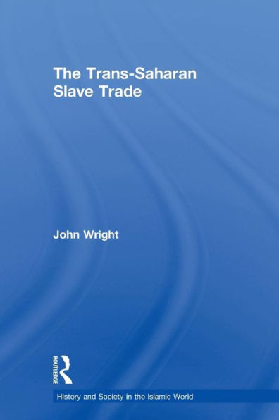 The Trans-Saharan Slave Trade / Edition 1