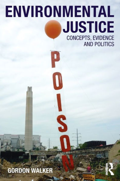 Environmental Justice: Concepts, Evidence and Politics / Edition 1