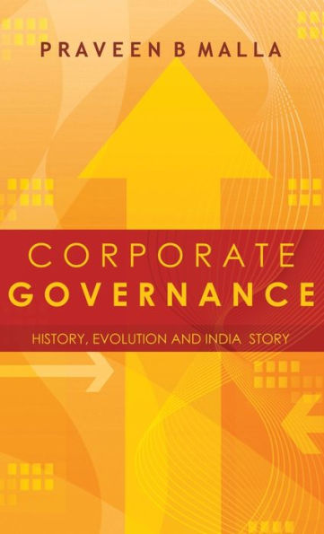 Corporate Governance: Concept, Evolution and India Story