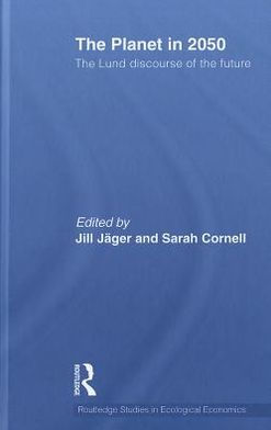 The Planet in 2050: The Lund Discourse of the Future