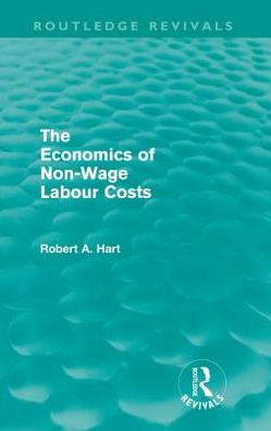 The Economics of Non-Wage Labour Costs (Routledge Revivals)