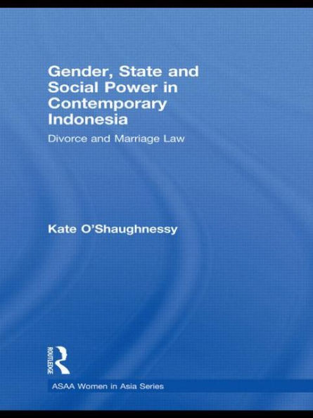 Gender, State and Social Power Contemporary Indonesia: Divorce Marriage Law