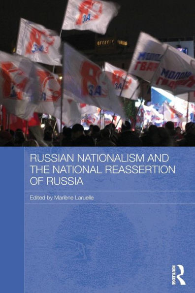 Russian Nationalism and the National Reassertion of Russia / Edition 1