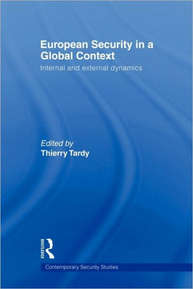 European Security in a Global Context: Internal and External Dynamics