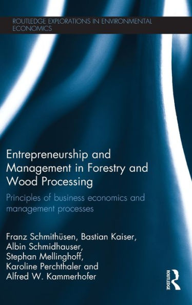 Entrepreneurship and Management Forestry Wood Processing: Principles of Business Economics Processes