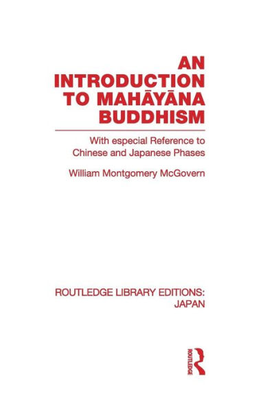 An Introduction to Mahayana Buddhism: With especial Reference to Chinese and Japanese Phases