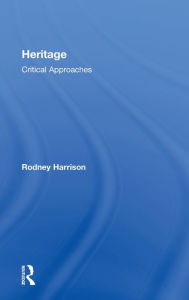 Title: Heritage: Critical Approaches, Author: Rodney Harrison