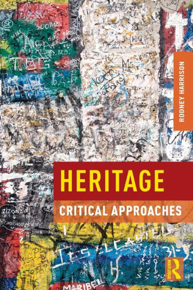 Heritage: Critical Approaches / Edition 1