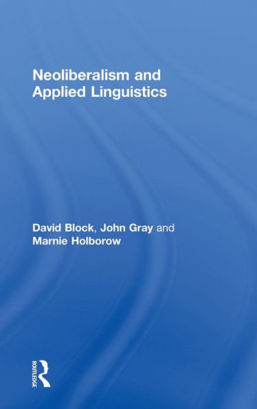 Neoliberalism and Applied Linguistics