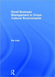 Title: Small Business Management in Cross-Cultural Environments, Author: Per Lind