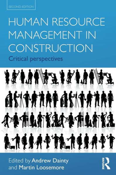 Human Resource Management in Construction: Critical Perspectives / Edition 2