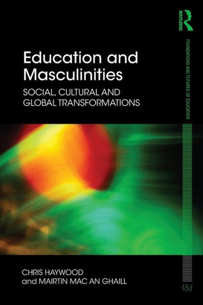 Education and Masculinities: Social, cultural global transformations