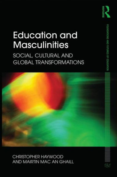 Education and Masculinities: Social, cultural global transformations