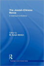 The Jewish-Chinese Nexus: A Meeting of Civilizations