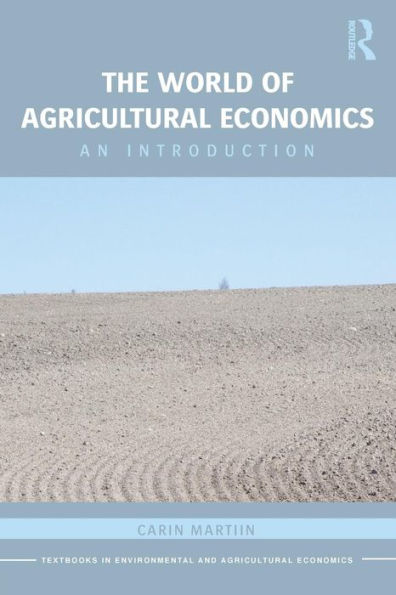 The World of Agricultural Economics: An Introduction / Edition 1