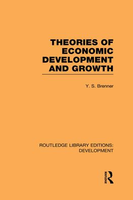 Theories of Economic Development and Growth / Edition 1