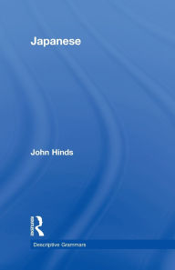 Title: Japanese: Descriptive Grammar, Author: John Hinds