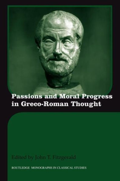 Passions and Moral Progress Greco-Roman Thought