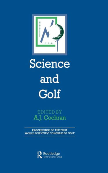 Science and Golf (Routledge Revivals): Proceedings of the First World Scientific Congress of Golf