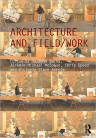 Title: Architecture and Field/Work, Author: Suzanne Ewing
