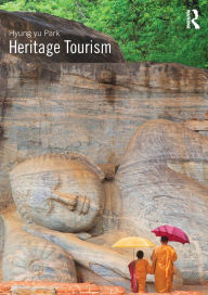 Title: Heritage Tourism / Edition 1, Author: Hyung Yu Park