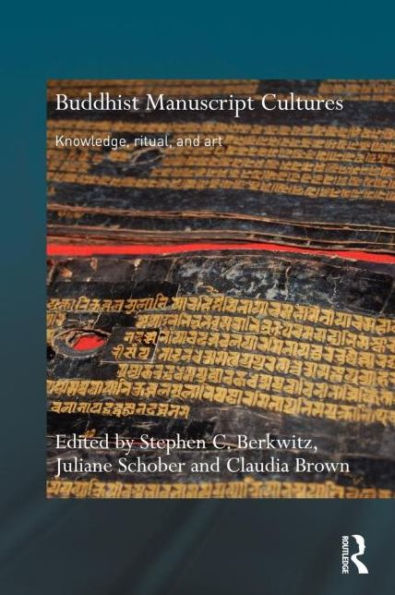 Buddhist Manuscript Cultures: Knowledge, Ritual, and Art