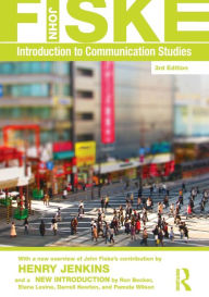 Title: Introduction to Communication Studies / Edition 3, Author: John Fiske