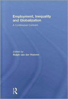 Employment, Inequality and Globalization: A Continuous Concern / Edition 1