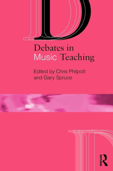 Debates in Music Teaching / Edition 1