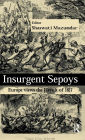 Insurgent Sepoys: Europe Views the Revolt of 1857