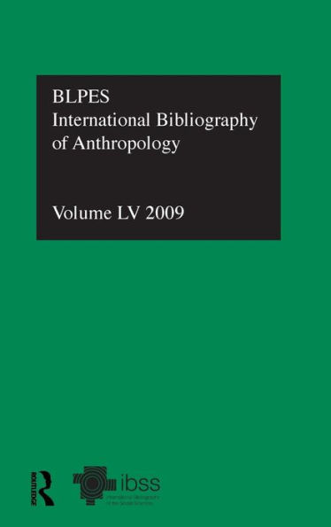 IBSS: Anthropology: 2009 Vol.55: International Bibliography of the Social Sciences / Edition 1