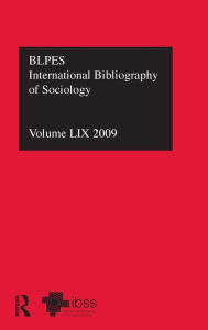 Title: IBSS: Sociology: 2009 Vol.59: International Bibliography of the Social Sciences / Edition 1, Author: Compiled by the British Library of Political and Economic Science