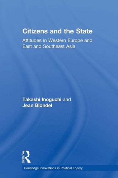 Citizens and the State: Attitudes Western Europe East Southeast Asia