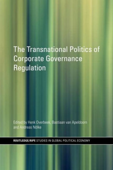 The Transnational Politics of Corporate Governance Regulation / Edition 1