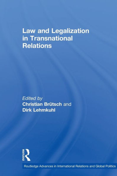 Law and Legalization Transnational Relations