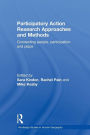 Participatory Action Research Approaches and Methods: Connecting People, Participation and Place / Edition 1