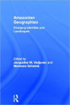 Alternative view 1 of Amazonian Geographies: Emerging Identities and Landscapes