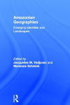 Alternative view 2 of Amazonian Geographies: Emerging Identities and Landscapes
