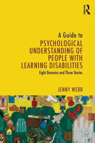 A Guide to Psychological Understanding of People with Learning Disabilities: Eight Domains and Three Stories