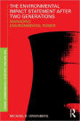 The Environmental Impact Statement After Two Generations: Managing Environmental Power