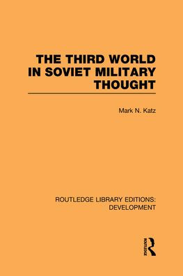 The Third World in Soviet Military Thought / Edition 1