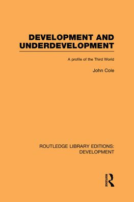 Development and Underdevelopment: A Profile of the Third World