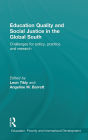 Education Quality and Social Justice in the Global South: Challenges for policy, practice and research