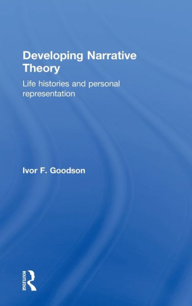 Developing Narrative Theory: Life Histories and Personal Representation