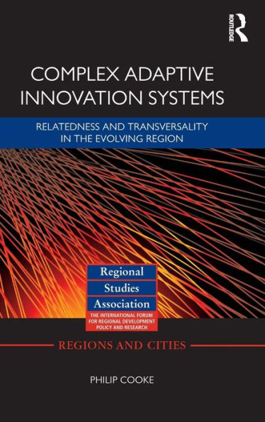 Complex Adaptive Innovation Systems: Relatedness and Transversality the Evolving Region
