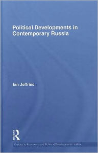 Title: Political Developments in Contemporary Russia / Edition 1, Author: Ian Jeffries