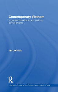 Title: Contemporary Vietnam: A Guide to Economic and Political Developments / Edition 1, Author: Ian Jeffries