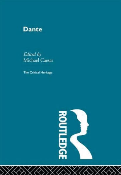 Dante: The Critical Heritage